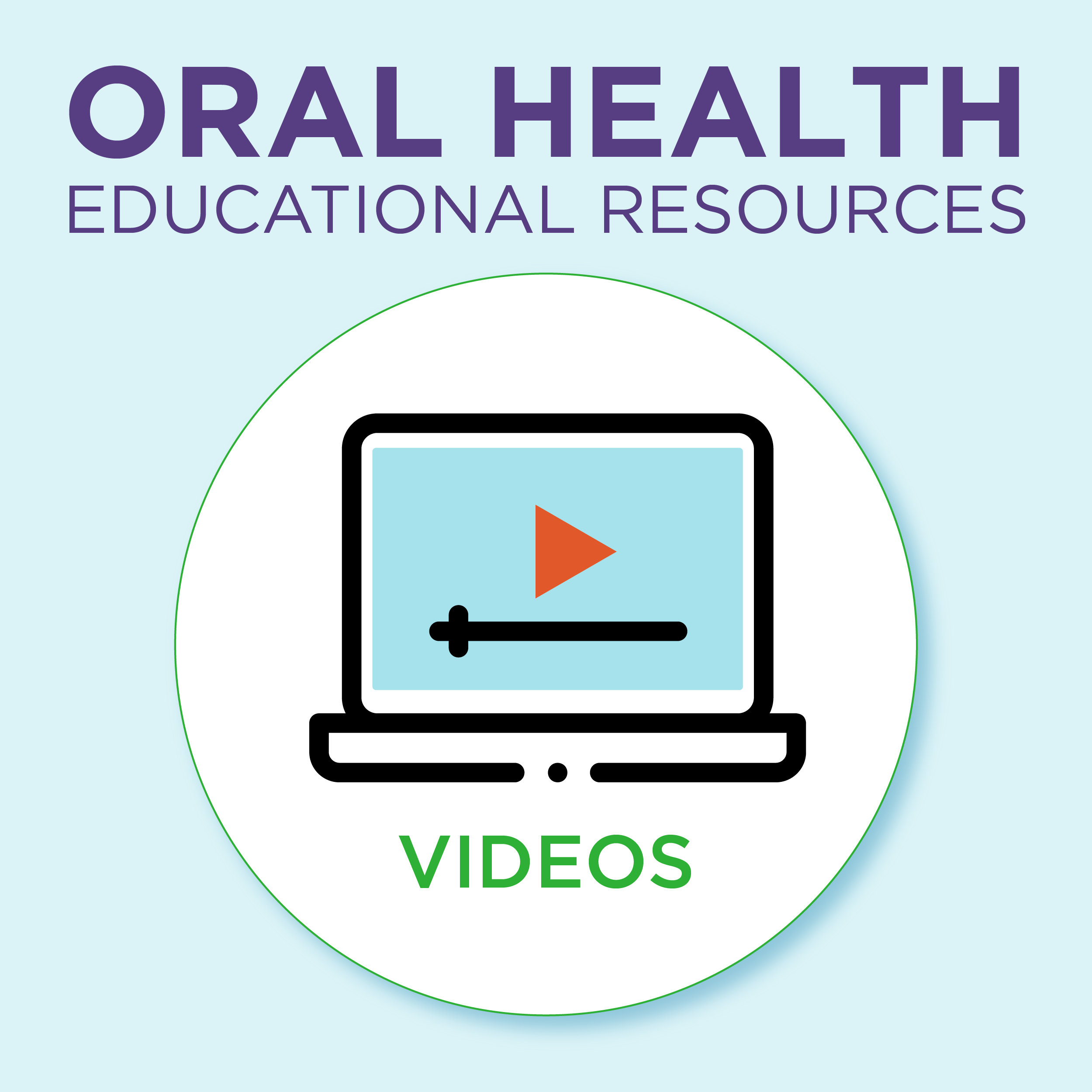 Oral Health Educational Resources, Videos Oral Health Educational Resources, Videos