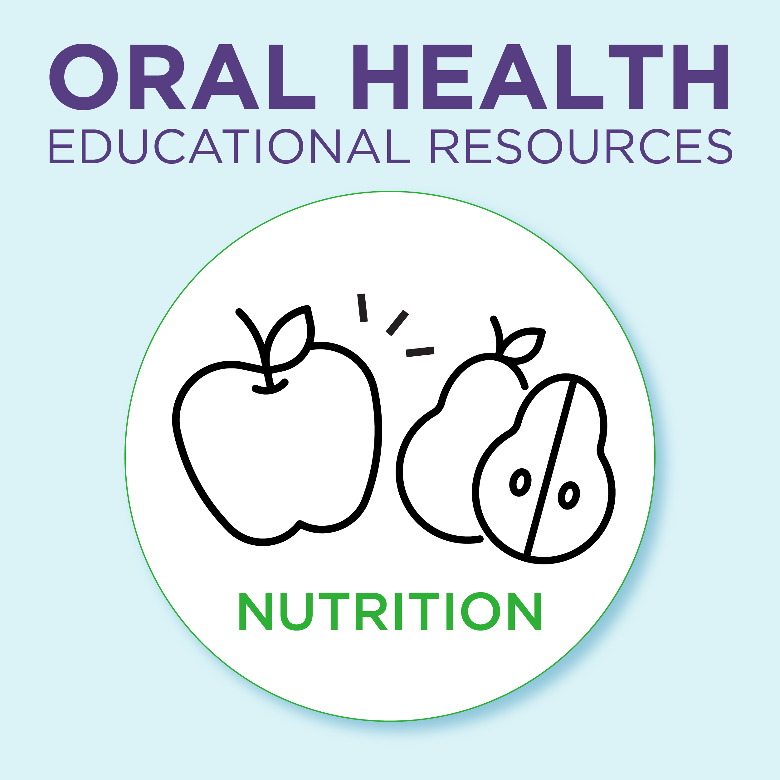 Oral Health Educational Resources, Nutrition and Healthy Eating